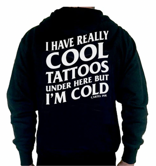 I Have Really Cool Tattoos Under Here But I'm Cold Unisex Hoodie by cartel ink for pinky star