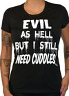 evil as hell but I still need cuddles tee - pinky star