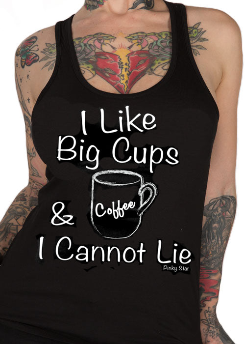 I lIke Big cups and I cannot lie - pinky star