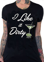 I like it dirty tee