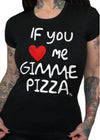 if you love me gimme pizza