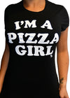 I'm A Pizza Girl Tee