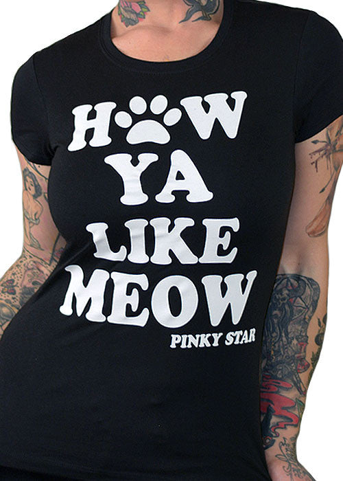 How Ya LIke Meow Tee