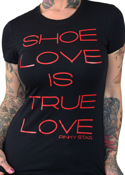 Shoe Love Is True Love Tee