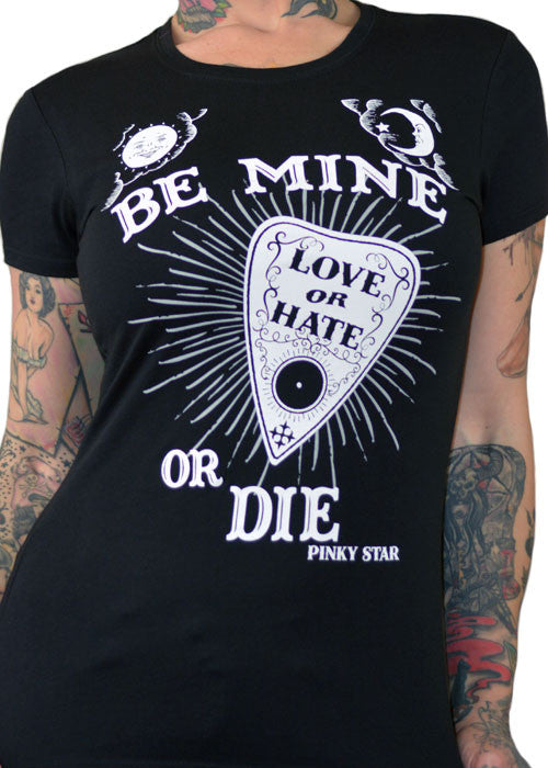 Be Mine Or Die Tee