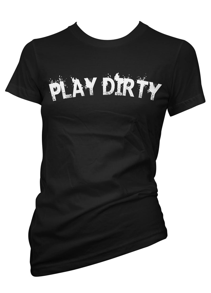 play dirty tee